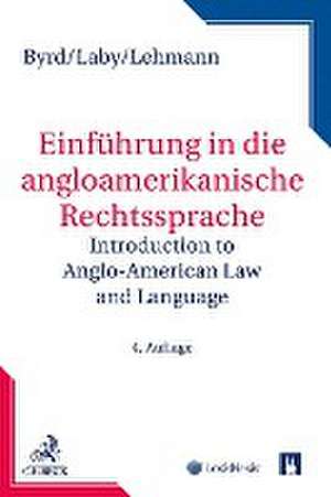 Einführung in die angloamerikanische Rechtssprache de B. Sharon Byrd