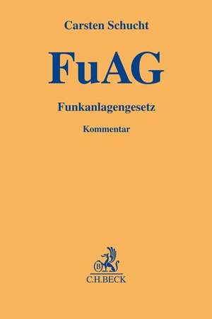 Funkanlagengesetz. FuAG de Carsten Schucht