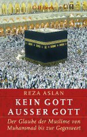 Kein Gott außer Gott de Reza Aslan