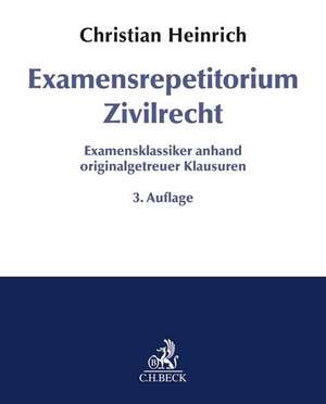 Examensrepetitorium Zivilrecht de Christian Heinrich