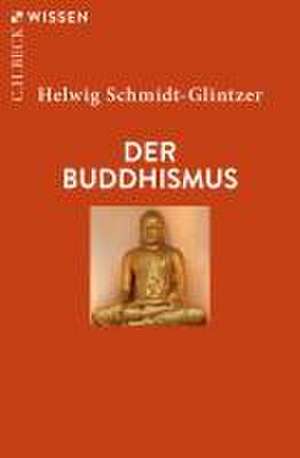 Schmidt-Glintzer, H: Buddhismus