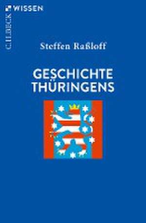 Geschichte Thüringens de Steffen Raßloff