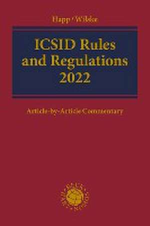 ICSID Rules and Regulations 2022 de Richard Happ