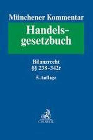 Münchener Kommentar zum Handelsgesetzbuch Bd. 4: Drittes Buch. Handelsbücher §§ 238-342e HGB de Ingo Drescher