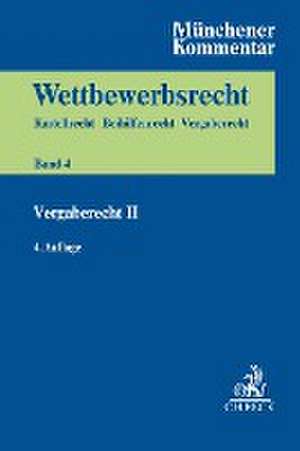 Münchener Kommentar zum Wettbewerbsrecht Bd. 4: Vergaberecht II de Franz Jürgen Säcker