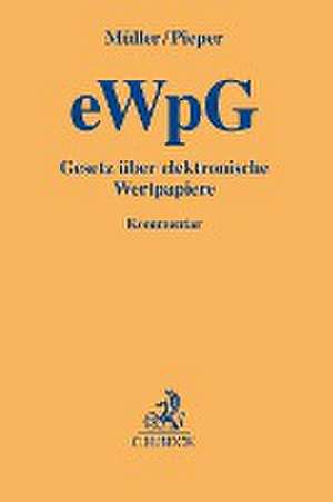 Gesetz über elektronische Wertpapiere (eWpG) de Michael F. Müller