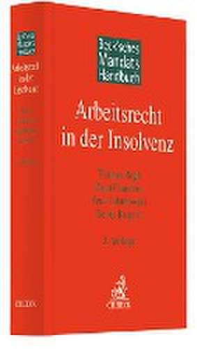 Beck'sches Mandatshandbuch Arbeitsrecht in der Insolvenz de Thomas Regh