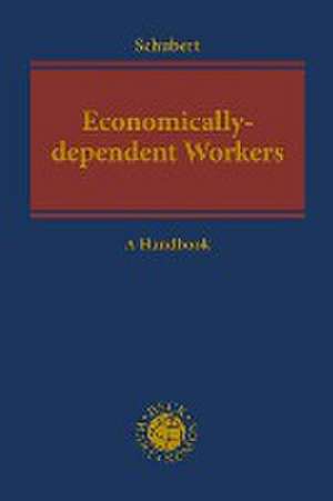 Economically-dependent Workers as Part of a Decent Economy de Claudia Schubert