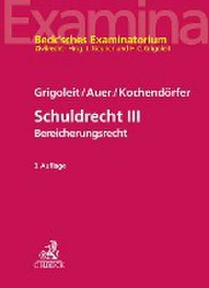 Schuldrecht III de Hans Christoph Grigoleit