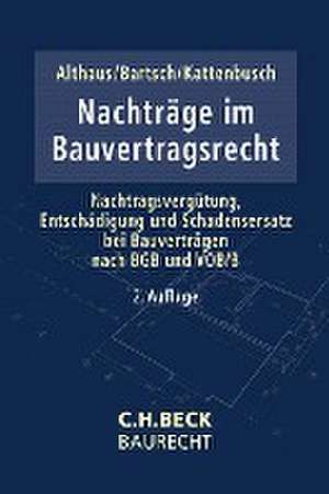 Nachträge im Bauvertragsrecht de Stefan Althaus