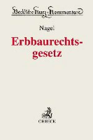 Erbbaurechtsgesetz de Matthias Nagel