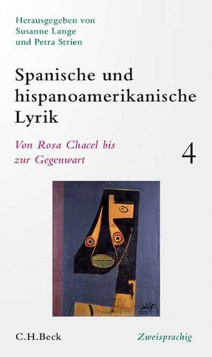 Spanische und hispanoamerikanische Lyrik Bd. 4: Von Rosa Chacel bis zur Gegenwart de Susanne Lange