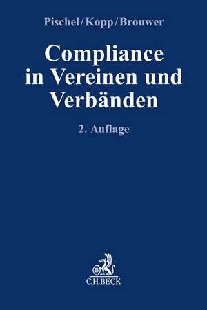 Compliance in Vereinen und Verbänden de Gerhard Pischel