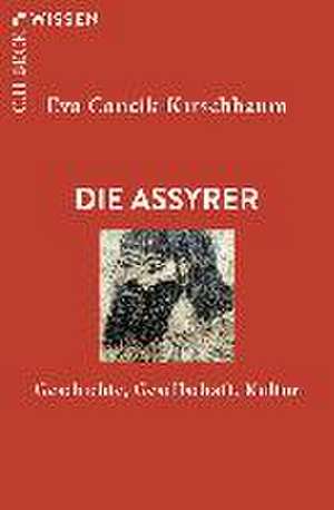 Die Assyrer de Eva Cancik-Kirschbaum