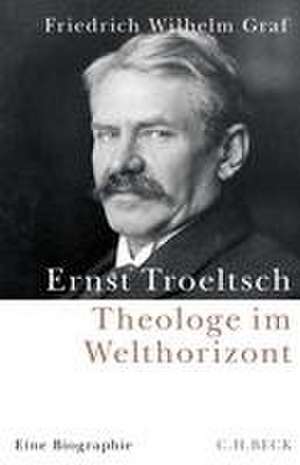 Ernst Troeltsch de Friedrich Wilhelm Graf