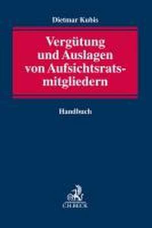 Vergütung und Auslagen von Aufsichtsratsmitgliedern de Dietmar Kubis