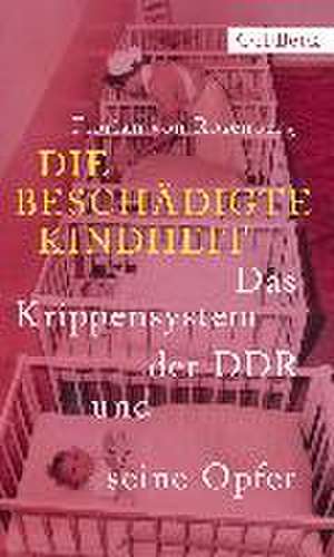 Die beschädigte Kindheit de Florian von Rosenberg