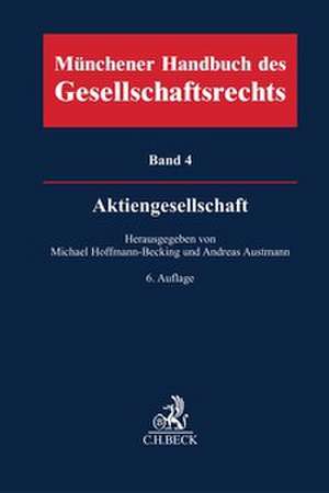 Münchener Handbuch des Gesellschaftsrechts Bd 4: Aktiengesellschaft de Michael Hoffmann-Becking