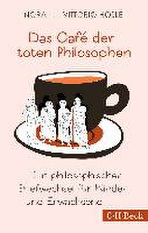 Das Café der toten Philosophen de Nora K.