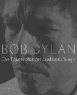 Die Philosophie des modernen Songs de Bob Dylan