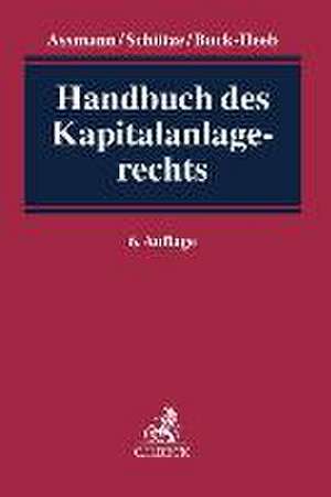 Handbuch des Kapitalanlagerechts de Heinz-Dieter Assmann