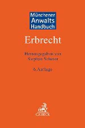 Münchener Anwaltshandbuch Erbrecht de Stephan Scherer