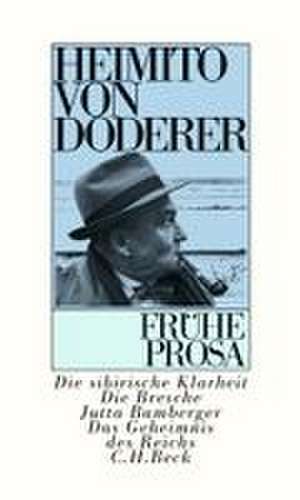 Frühe Prosa de Heimito Von Doderer