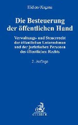 Die Besteuerung der öffentlichen Hand de Jürgen W. Hidien