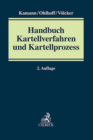 Handbuch Kartellverfahren und Kartellprozess de Hans-Georg Kamann