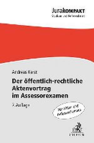 Der öffentlich-rechtliche Aktenvortrag im Assessorexamen de Andreas Kerst