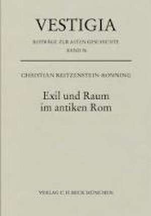 Exil und Raum im antiken Rom de Christian Reitzenstein-Ronning