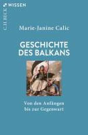 Geschichte des Balkans de Marie-Janine Calic