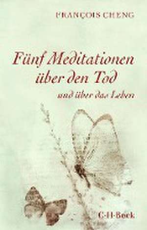 Fünf Meditationen über den Tod de Francois Cheng