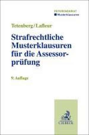 Strafrechtliche Musterklausuren für die Assessorprüfung de Stefan Tetenberg