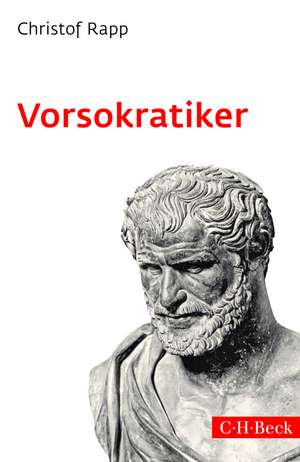 Vorsokratiker de Christof Rapp