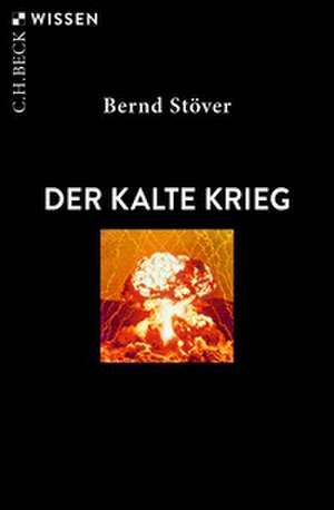 Der Kalte Krieg de Bernd Stöver