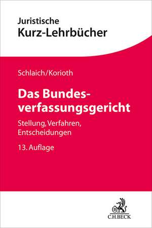 Das Bundesverfassungsgericht de Klaus Schlaich