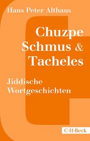 Chuzpe, Schmus & Tacheles de Hans Peter Althaus