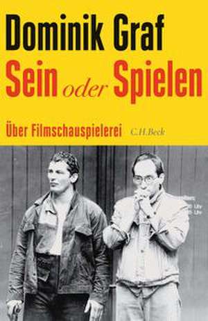 Sein oder Spielen de Dominik Graf