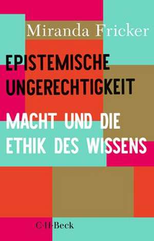 Epistemische Ungerechtigkeit de Miranda Fricker