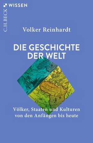 Die Geschichte der Welt de Volker Reinhardt