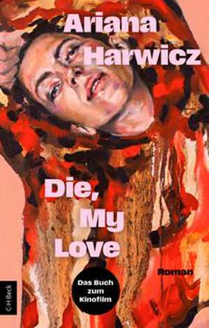 Die, my love de Ariana Harwicz