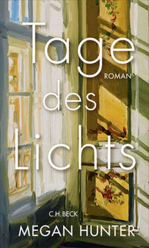 Tage des Lichts de Megan Hunter