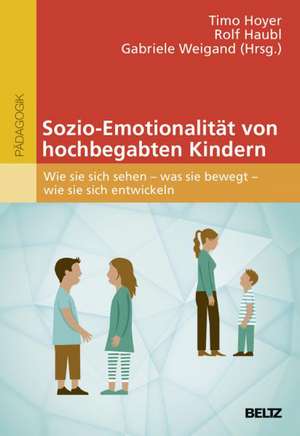 Sozio-Emotionalität von hochbegabten Kindern de Timo Hoyer