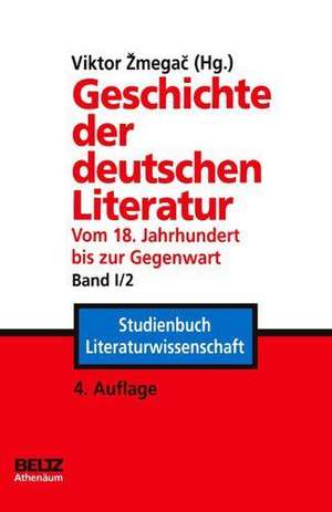 Geschichte der deutschen Literatur Band I/2 de Viktor Zmegac