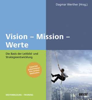 Vision - Mission - Werte de Dagmar Werther