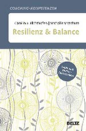 Praxisbuch Resilienz und Balance de Carolin v. Richthofen