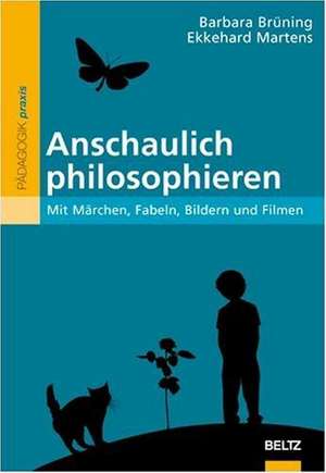 Anschaulich philosophieren de Barbara Brüning