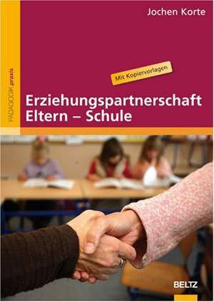 Erziehungspartnerschaft Eltern - Schule de Jochen Korte