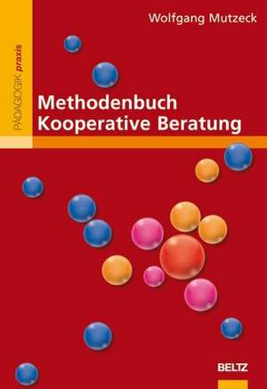 Methodenbuch Kooperative Beratung de Wolfgang Mutzeck